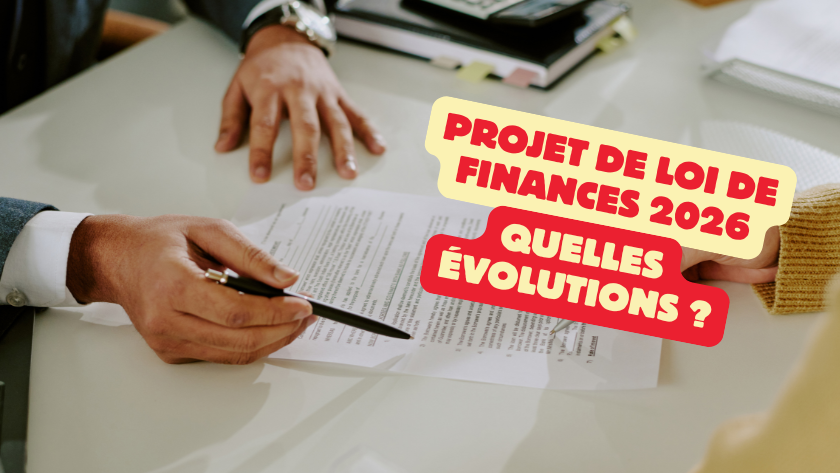 projet-de-loi-de-finances-deux-mille-vingt-six-quelles-evolutions