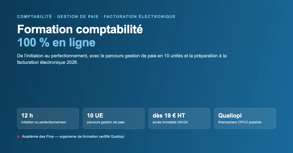 Formation comptabilité 100 % en ligne : initiation, perfectionnement, gestion de paie et facturation électronique
